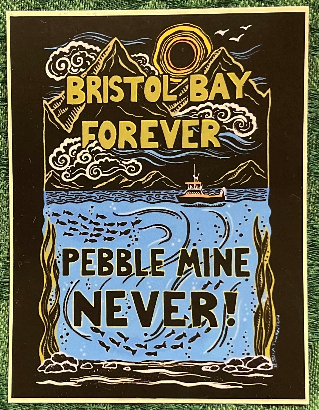 Waterproof Sticker Bristol Bay Forever Pebble Mine Never Black Background