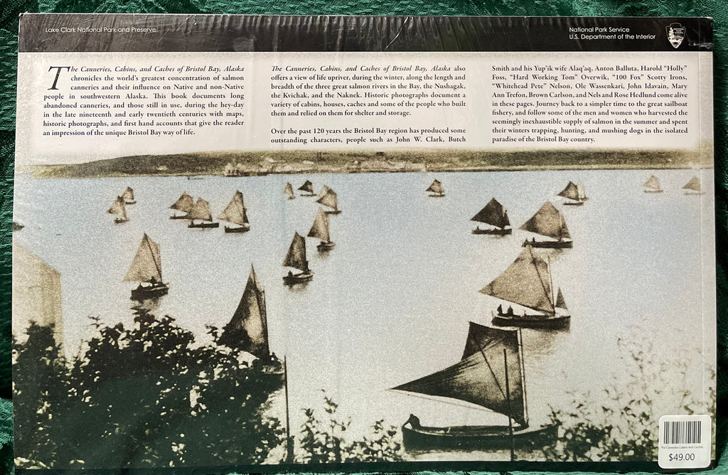 The Canneries,Cabin and Caches of Bristol Bay Alaska